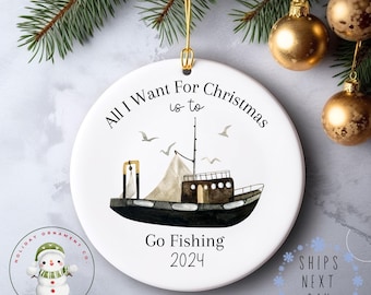 All I Want is to Go Fishing Christmas Ornament | Camping Lover Christmas Gift | Glass or Ceramic Ornament