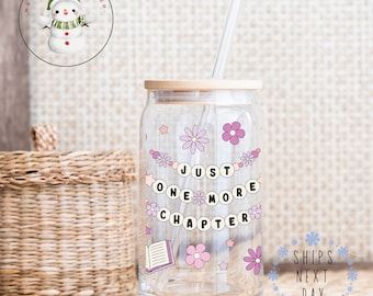 Girly Just One More Chapter Glass Tumbler Cup | Book Lover Iced Coffee Cup | 16 oz/20 oz | Gifts for Her