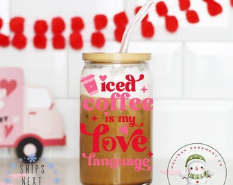 Iced Coffee is my Love Language Libbey Glass Tumbler | Girlfriend Wife Gift Girly Iced Coffee Cup | 16 oz or 20 oz | Party Favors