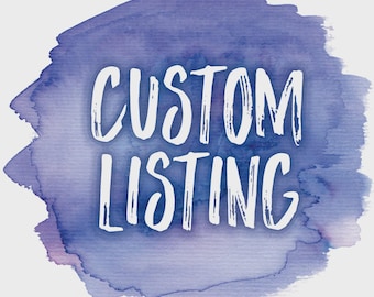 Custom listing for Erica