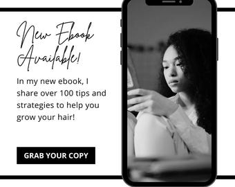 Hair Growth Guide for Black Women | Determine Hair & Scalp Type + Ingredient List + Treatments | Printable Hair Care Guide