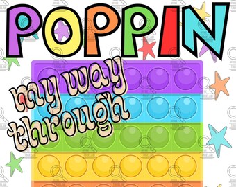 Poppin my way through 100 days png, 100 day of school png, fun 100 day of school png, school days png, 100th day of school png, pop it png