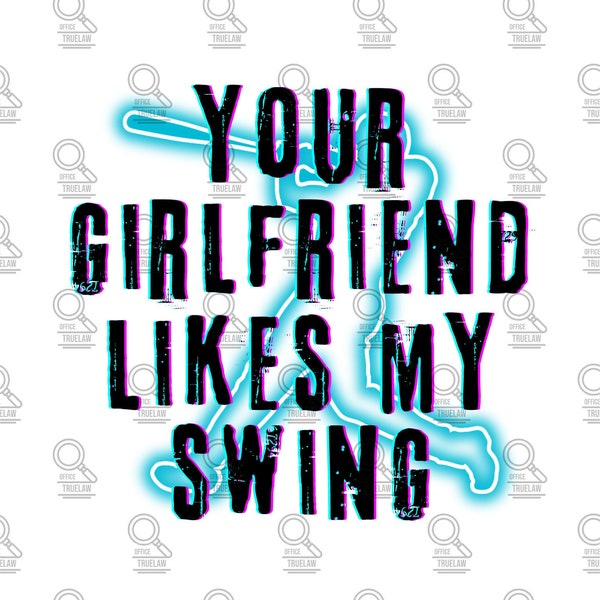 Baseball PNG, Your girlfriend likes my swing png, sports png, baseball player png, baller png, baseball sublimation, digital download