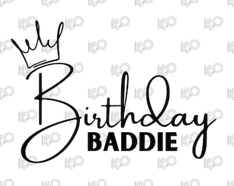 Birthday baddie png, birthday baddie svg, birthday graphic tee, birthday queen, birthday shirt, girls birthday tee, birthday baddie tee