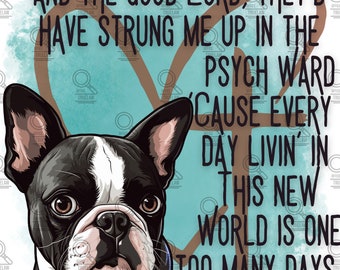 I want to go home png, Oliver Anthony png, Boston Terrier png, Country Music png, lyric png, instant download, Oliver Anthony sublimation
