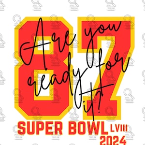 Are you ready for it png, Karma is the guy on the chiefs png, Travis Kelce Taylor Swift png, jersey 87, Super Bowl T Swift png, Swiftie png