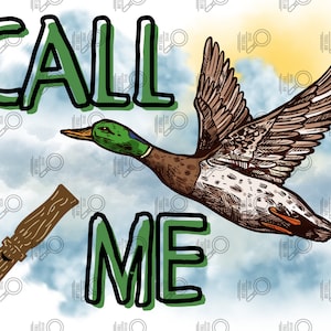 Call me png, hunting png, duck hunting png, dog png, instant download, hunting season png, hunting sublimation, duck png, duck hunter png