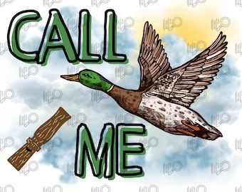 Call me png, hunting png, duck hunting png, dog png, instant download, hunting season png, hunting sublimation, duck png, duck hunter png