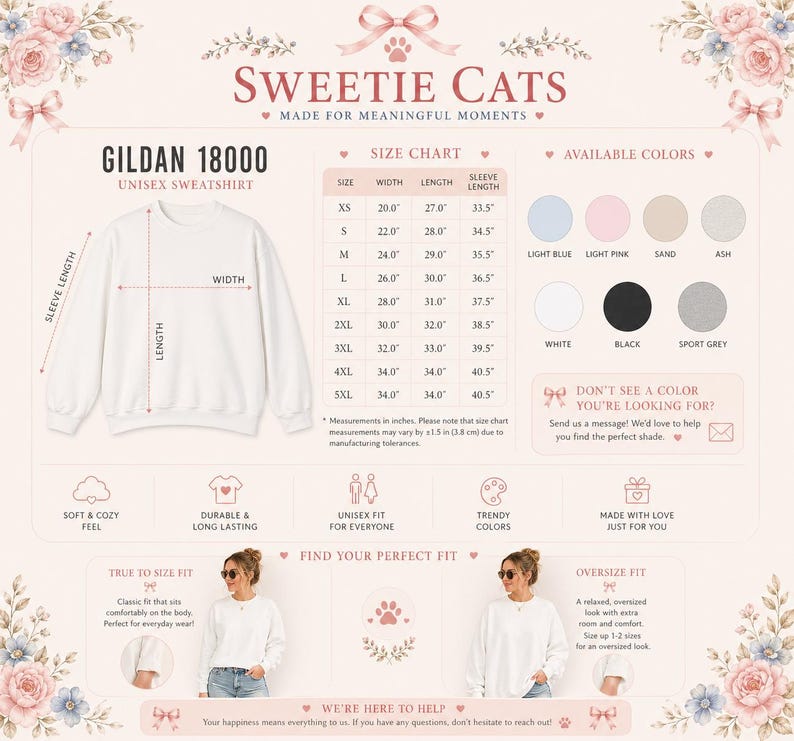 May include: A white Gildan 18000 unisex sweatshirt with a size chart, available colors, and the text "Sweetie Cats." The size chart shows measurements in inches, ranging from XS to 5XL. Available colors include light blue, light pink, sand, ash, white, black, and sport grey.