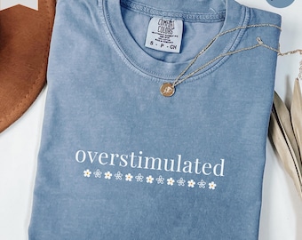 Overstimulated Mom T-Shirt: Humorous Gen Z Tee