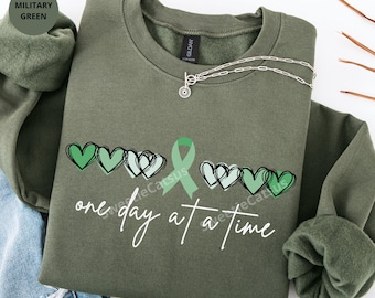 Liver Cancer Awareness Sweatshirt One Day At A Time Green Ribbon Comfort Colors Shirt Warrior Support Gift Squad Fight Cure Transplant Donor