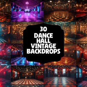 Könnte beinhalten: Eine Collage aus 30 Vintage-Tanzsaal-Hintergründen. Die Bilder zeigen verschiedene Tanzsäle mit Lichterketten, karierten Böden und Vintage-Möbeln. Der Text "30 Dance Hall Vintage Backdrops" wird in der Mitte der Collage angezeigt.