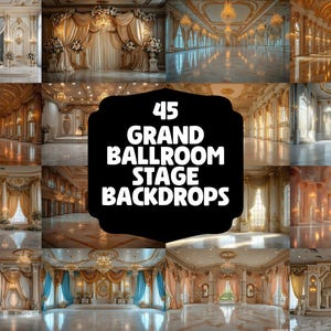 May include: A collage of 45 images showcasing grand ballroom stage backdrops. The images feature ornate, gold-trimmed rooms with chandeliers, large windows, and elegant decor. The text "45 Grand Ballroom Stage Backdrops" is displayed in the center of the collage.