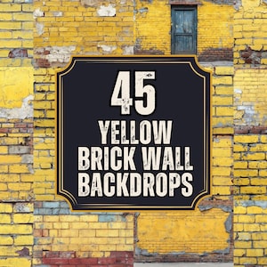 May include: A weathered yellow brick wall backdrop with a dark navy blue framed sign that reads "45 YELLOW BRICK WALL BACKDROPS" in white text. The brick wall has areas of peeling paint and exposed brick.