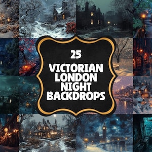 Peut inclure: Un collage de 25 images représentant Londres victorienne de nuit. Les images présentent des rues pavées, des lampadaires à gaz, des bâtiments enneigés et un ciel éclairé par la lune. Le texte "25 Victorian London Night Backdrops" est affiché sur une bannière dorée et noire.