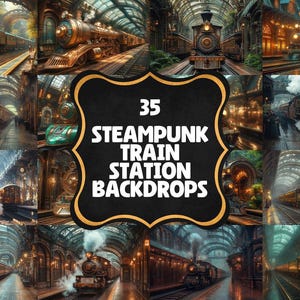 May include: A collage of 35 steampunk train station backdrops. The images feature vintage trains, railway tracks, and ornate station architecture. The color palette includes warm tones of gold, brown, and orange, with a touch of green and blue.