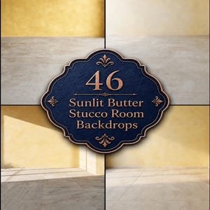 May include: A collection of 46 digital photography backdrops featuring sunlit butter-colored stucco walls and tiled floors. A dark blue ornate plaque with copper-colored trim displays the text 46 Sunlit Butter Stucco Room Backdrops.