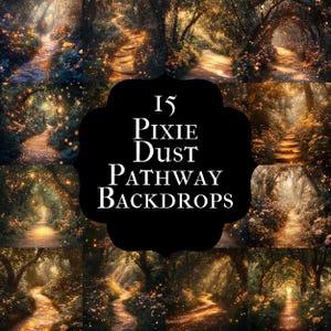 Puede incluir: Una colección de 15 "Pixie Dust Pathway Backdrops" con encantadoras escenas de bosque. Las imágenes muestran senderos sinuosos bañados por la luz dorada, rodeados de exuberante vegetación y efectos brillantes, creando una atmósfera mágica.