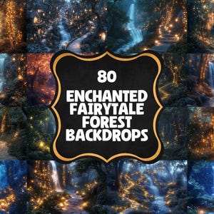 May include: 80 Enchanted Fairytale Forest Backdrops. A collage of images featuring magical forest scenes with waterfalls, glowing lights, and lush greenery.