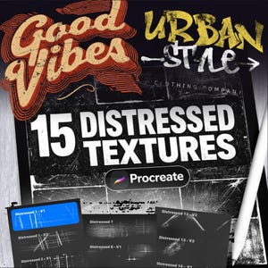 Può includere: Grafica di arte digitale con le parole "Good Vibes" e "Urban Style" in un font invecchiato. L'immagine mostra 15 texture invecchiate per Procreate, con esempi delle texture visualizzate sotto.