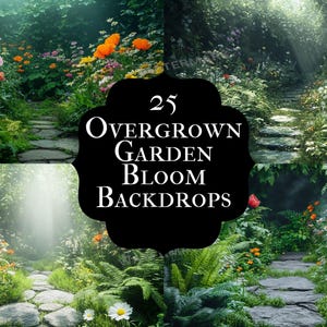 May include: A composite image featuring 25 overgrown garden bloom backdrops. The scenes depict stone pathways winding through lush greenery, vibrant flowers in shades of orange, pink, and white, and dappled sunlight.