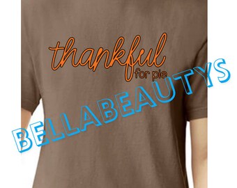Agradecido por el pastel (Acción de Gracias), camiseta de vinilo, Camiseta de vinilo personalizada, Idea de Acción de Gracias, Camiseta navideña, Camiseta personalizada, Camisetas