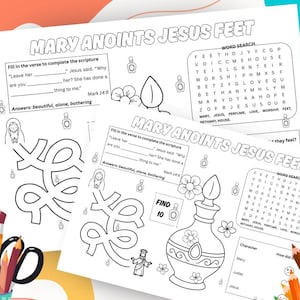 May include: Two black and white activity sheets with the text "MARY ANOINTS JESUS FEET" and a word search. One sheet has a fill-in-the-blank activity and a maze. The other sheet has a drawing of a perfume bottle and a find-the-number activity. Colored pencils and a pencil holder are in the image.