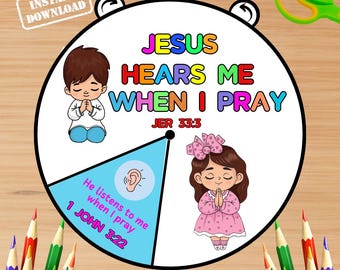 May include: A colorful printable wheel with the text "JESUS HEARS ME WHEN I PRAY" and the Bible verses "JER 33:3" and "1 JOHN 3:22". The wheel features illustrations of a boy and girl praying.