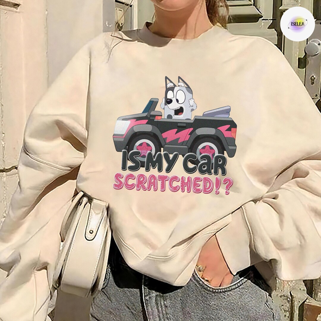 Bluey Muffin Sweatshirt Muffin is My Car Scratched Shirt Bluey Kids Muffin Tshirt Bluey and