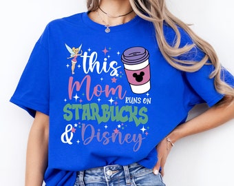 This Mom Runs On Coffee And Disneyworld shirt | Disneyland Coffee shirt Gifts For Mom Day | Mom Runs On Coffee Shirt For Mothers Day