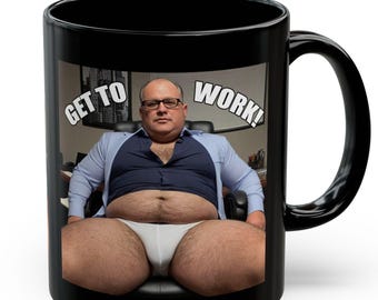Work Coffee Mug Hairy Chubby Boss in Briefs Photo Get to Work | Black Cup