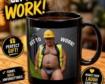 Construction Worker Mug – “Get To Work!” Meme Mug – Gag Gift for Coworker, Boss, Birthday, Funny Coffee Cup Black 11oz