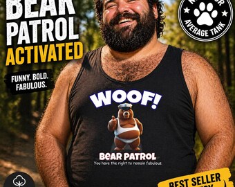 Funny Bear Patrol Shirt, Woof Bear Tank Top, Gay Bear Pride Shirt, Meme Shirt for Men, LGBTQ Gift, Humor Tee, Bear Lover Gift