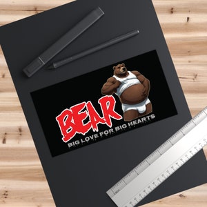 Bumper Sticker Bear Man Gay Hairy Men Bears Lovers Pride - Big Love For Big Hearts