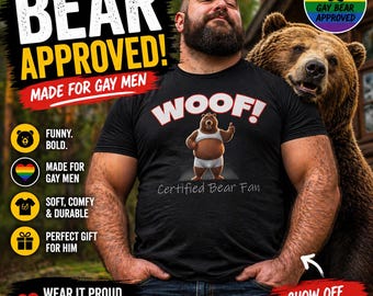 Gay Bear Shirt “WOOF!” – Funny Bear Pride T-Shirt for Gay Men – LGBTQ Gift for Him – Bear Community Tee – Certified Bear Fan