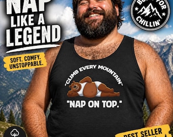 Funny Bear Nap Shirt, Climb Every Mountain Nap On Top Tank Top, Humor Graphic Tee, Lazy Bear Shirt, Gift for Him, Meme Shirt, Funny Gym Tank