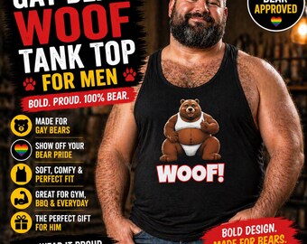Gay Bear Tank Top “WOOF!” – Funny Bear Pride Shirt for Men – LGBTQ Tank Top – Gift for Gay Men – Bear Community Apparel – Bold Pride Wear