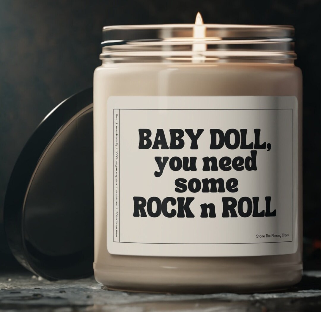 Baby Doll You Need Some Rock N Roll Scented Candle Etsy