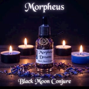 May include: A clear glass dropper bottle labeled Morpheus Dreams Black Moon Conjure with a gold pentacle charm tied around the neck. The bottle contains dark liquid and herbs, surrounded by four lit tea light candles and scattered blue flower petals.