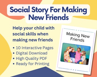 May include: A printable social story for children about making new friends. The cover features an illustration of four children smiling and interacting with each other. The title "Making New Friends" is printed in black text on a white background. The social story includes 10 interactive pages, is a digital download, and is ready for printing.