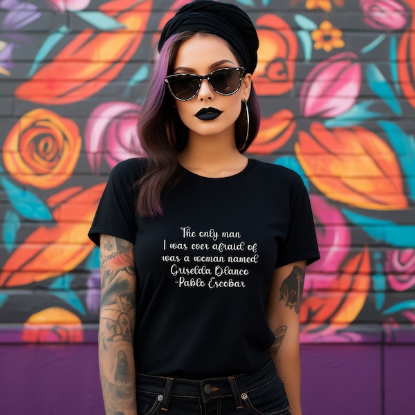 Pablo Escobar quote on Griselda Blanco, white cursive lettering, Unisex Jersey Short Sleeve Tee