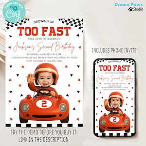 May include: A birthday invitation with a red race car and a child wearing a helmet. The text reads "Growing Up Too Fast" and "Jackson's Second Birthday". Includes a phone invite.