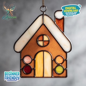 May include: Stained glass house ornament with a brown body, white roof, and colorful circular and arched window panes. The ornament has a metal frame and a hanging chain. Text on the image reads "DIGITAL DOWNLOAD NO PHYSICAL ITEM WILL BE SHIPPED" and "BEGINNER FRIENDLY".