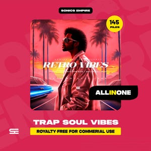 May include: A digital art image with a retro theme. The image features a man wearing sunglasses, a jacket, and a car. Text includes "RETRO VIBES", "145 FILES", "ALL IN ONE", and "TRAP SOUL VIBES". The background is a sunset with palm trees.