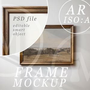 May include: A brown wooden frame mockup with a landscape painting inside. The frame is on a white wall with the text "PSD file editable smart object" and "FRAME MOCKUP" below the frame. The text "AR ISO:A" is in a circle above the frame.