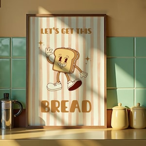 Let’s Get This Bread Print, Retro Cartoon Kitchen Wall Art, Positive Vibes Motivational Art, Office Decor, Digital Download Gift