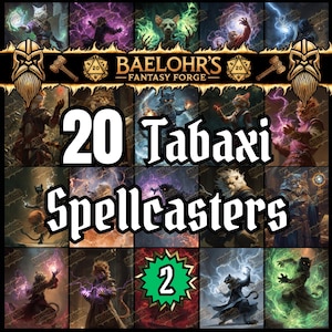 May include: A promotional image for "Baelohr's Fantasy Forge" featuring 20 Tabaxi Spellcasters. The artwork depicts various cat-like characters casting spells with vibrant colors and dynamic poses. The number "2" is in a green starburst.