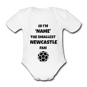 Psychobaby Personalised NEWCASTLE baby grow united utd custom babygrow Cute Unique funny unique Hi I&#39;m the smallest  football fan gift