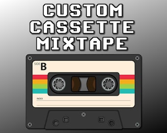Custom Cassette Tape - Personalized - Make Your Own Mixtape (60 or 90 minutes)