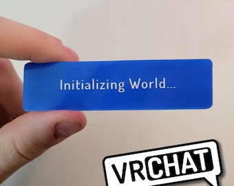 VRChat "Initializing World" Sticker || 83x22mm